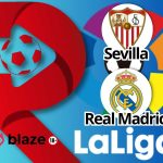 Palpites e escalações de Sevilla x Real Madrid do Campeonato Espanhol